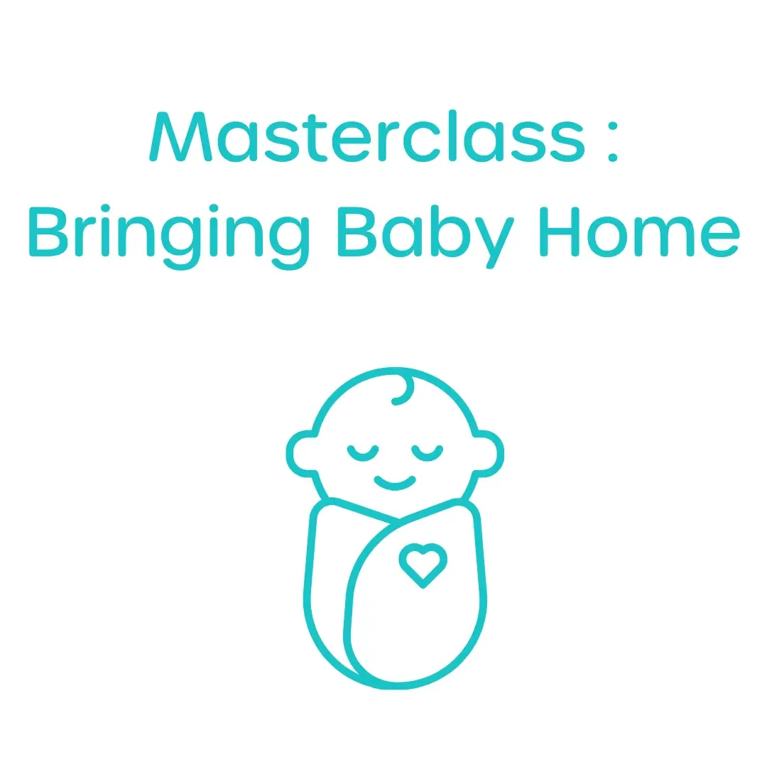 masterclass bringing baby home